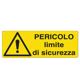 CARTELLO ALLUMINIO 35x12,5cm 'Pericolo Limite di sicurezza'